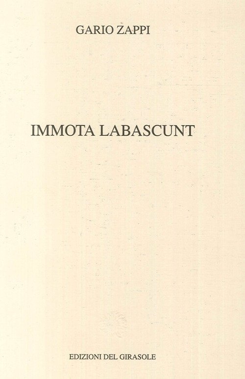 Immota Labascunt, Ravenna, Edizioni del Girasole, 2001 | Immagine principale