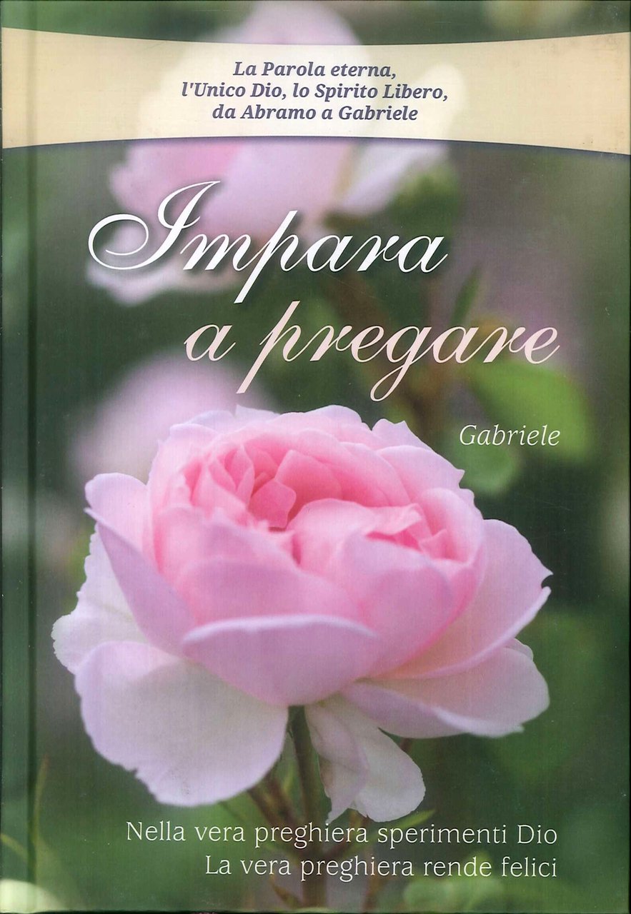 Impara a pregare. Nella vera preghiera sperimenti Dio. La vera … | Immagine principale