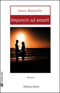 Imparerò ad amarti, Pesaro, Neftasia, 2011