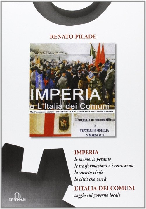 Imperia e l'Italia dei comuni, Genova, De Ferrari Editore, 2013