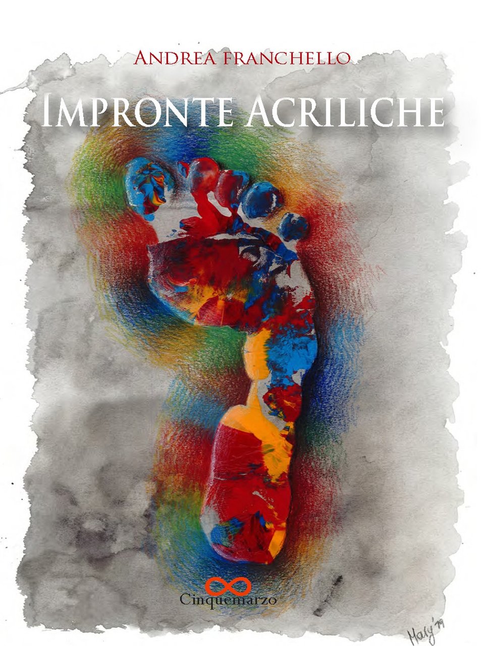 Impronte acriliche, Lido di Camaiore, Cinquemarzo, 2019