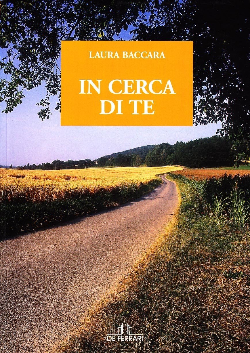 In Cerca di te, Genova, De Ferrari Editore, 2010