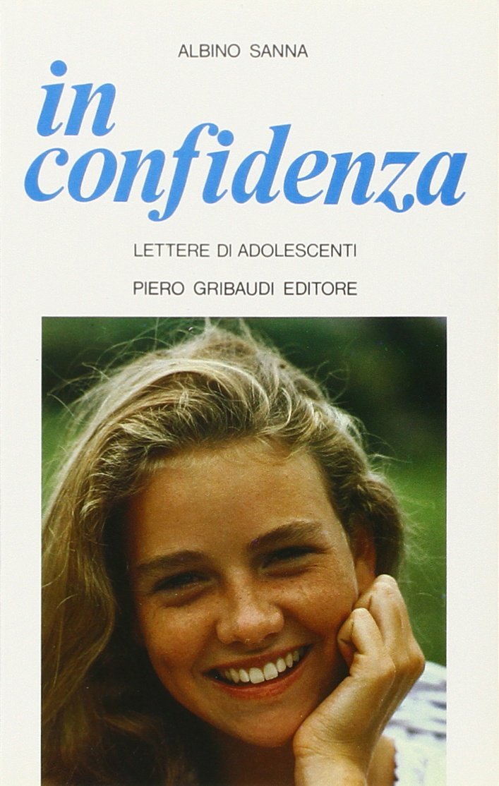 In confidenza... Lettere di adolescenti, Milano, Gribaudi, 2000