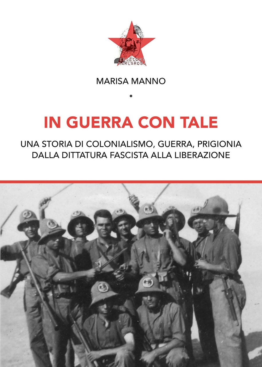 In Guerra con Tale. Una Storia di Colonialismo, Guerra, Prigionia …