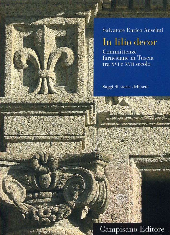 In lilio decor. Committenze farnesiane in Tuscia tra XVI e … | Immagine principale