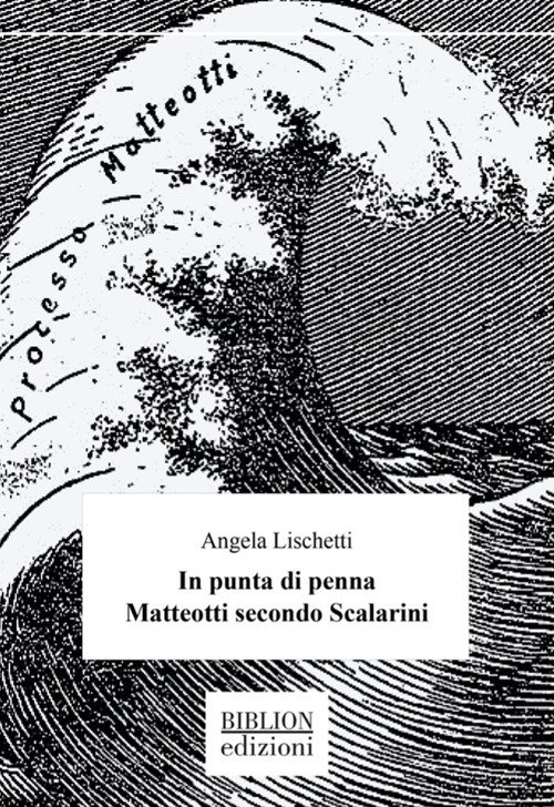 In punta di penna. Matteotti secondo Scalarini