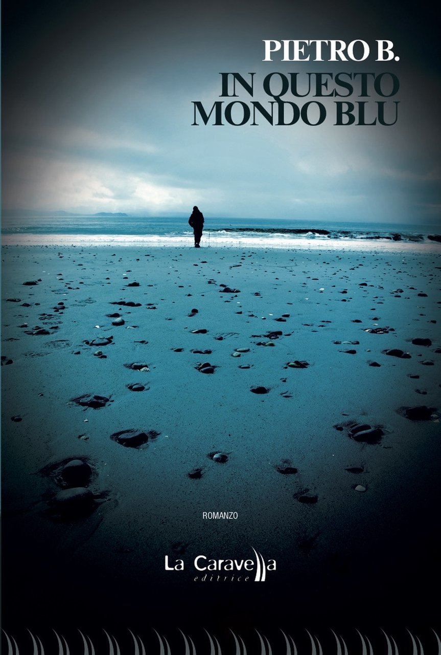 In questo mondo blu, Caprarola, La Caravella Editrice, 2020