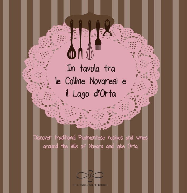 In tavola tra le colline novaresi e il lago d'Orta, …