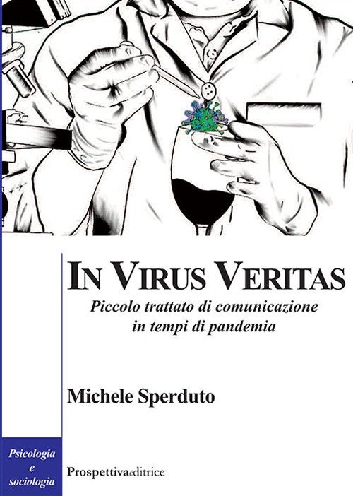 In virus veritas. Piccolo trattato di comunicazione in tempi di …
