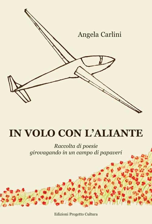 In volo con l'aliante. Raccolta di poesie girovagando in un … | Immagine principale
