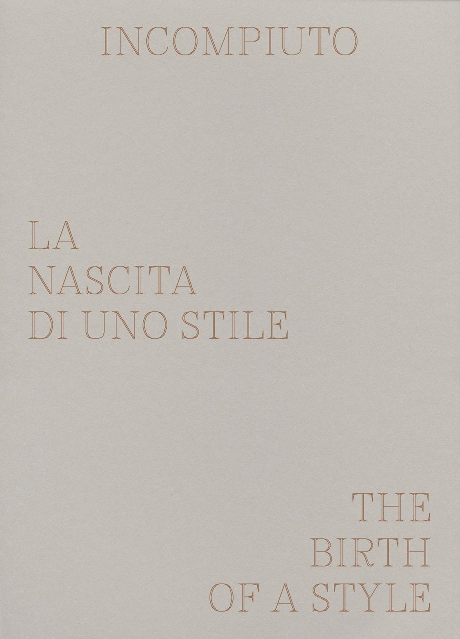 Incompiuto. La nascita di uno stile. The Birth of a … | Immagine principale