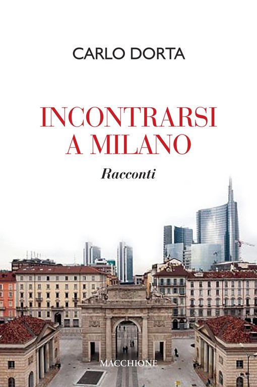 Incontrarsi a Milano, Varese, Macchione Editore, 2019