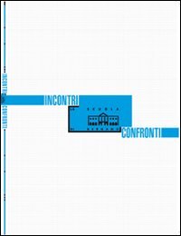 Incontri/confronti, Bergamo, Lubrina Editore, 2011