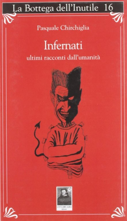 Infernati, Reggio Calabria, Edizioni Città del Sole, 2012