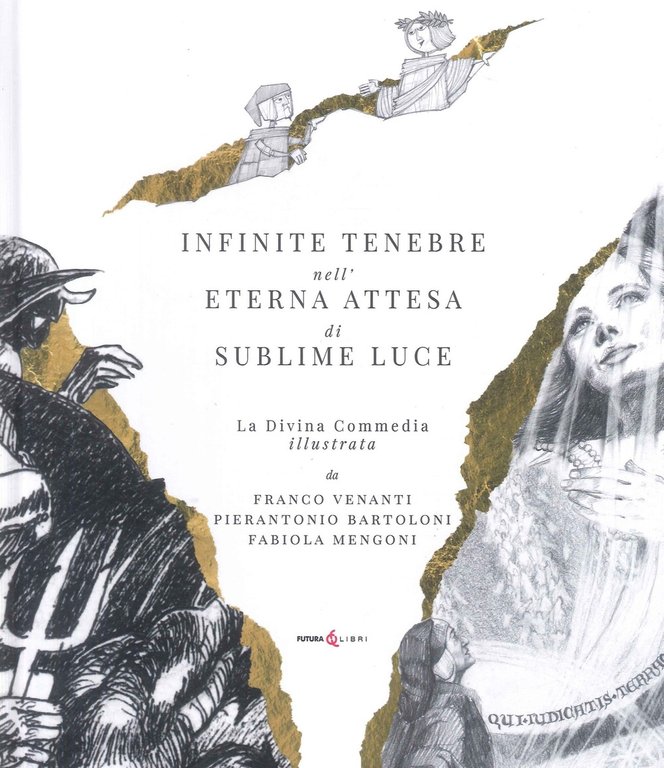 Infinite Tenebre nell'Eterna Attesa di Sublime Luce. La Divina Commedia …