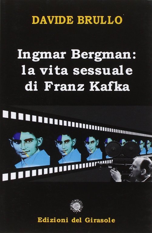 Ingmar Bergman: la Vita Sessuale di Franz Kafka