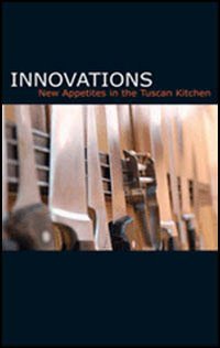 Innovations. New appetites in the tuscan kitchen, Firenze, Ingorda, 2006 | Immagine principale