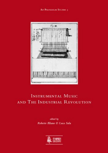 Instrumental music and the industrial revolution, Bologna, Ut Orpheus Edizioni, …