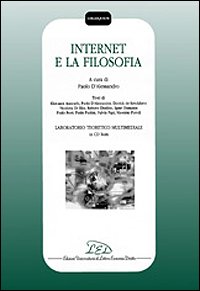 Internet e la filosofia. Con CD-ROM: Laboratorio teoretico multimediale, Milano, … | Immagine principale