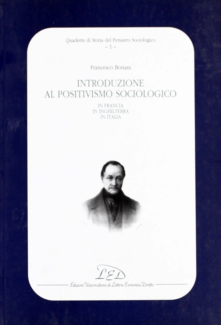 Introduzione al positivismo sociologico in Francia, in Inghilterra e in …