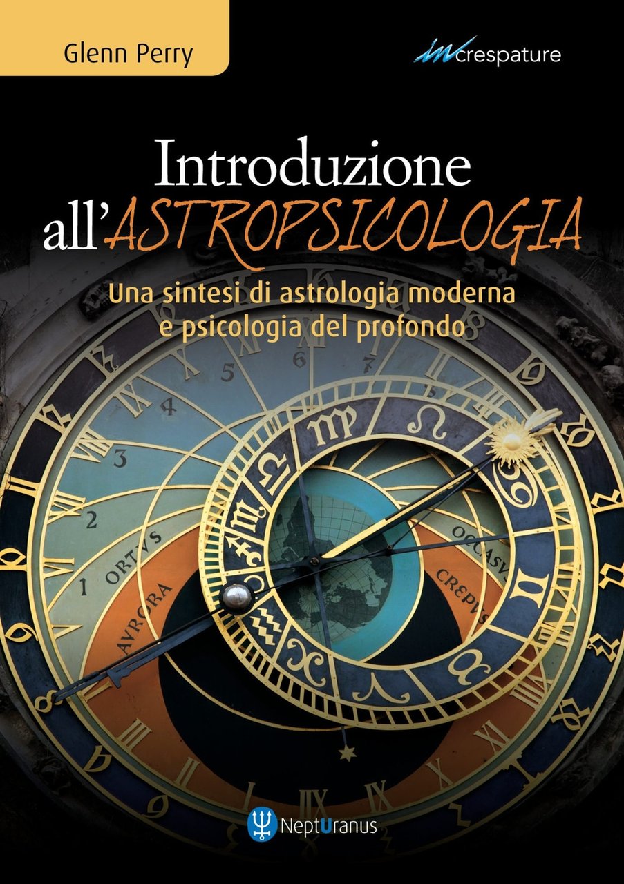 Introduzione all'astropsicologia. Una sintesi di astrologia moderna e psicologia del …