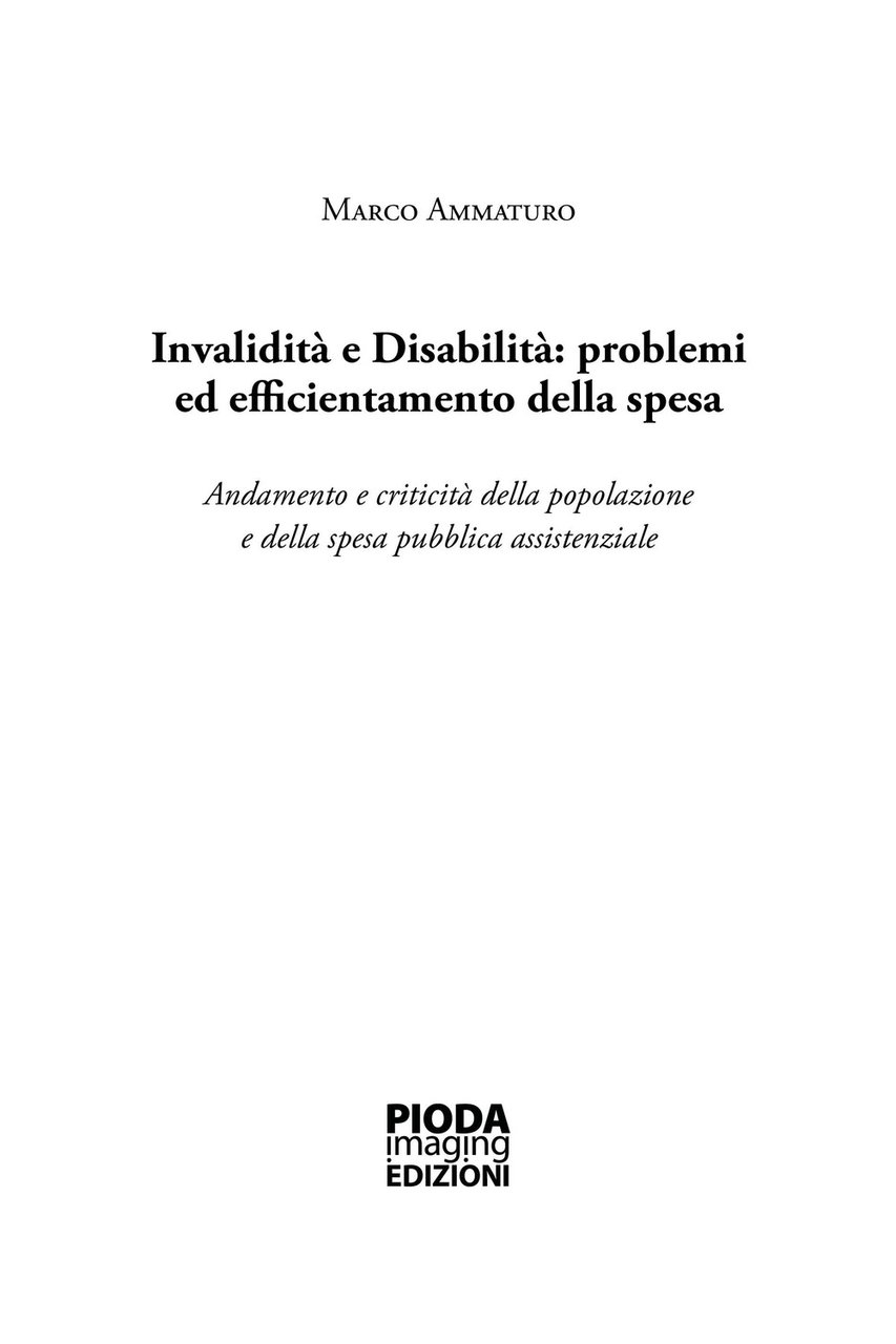 Invalidità e disabilità: problemi ed efficientamento della spesa. Andamento e …