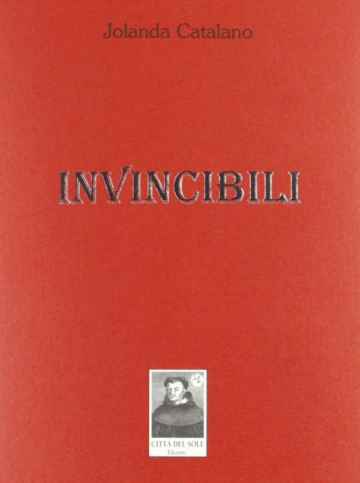 Invincibili, Reggio Calabria, Edizioni Città del Sole, 2005
