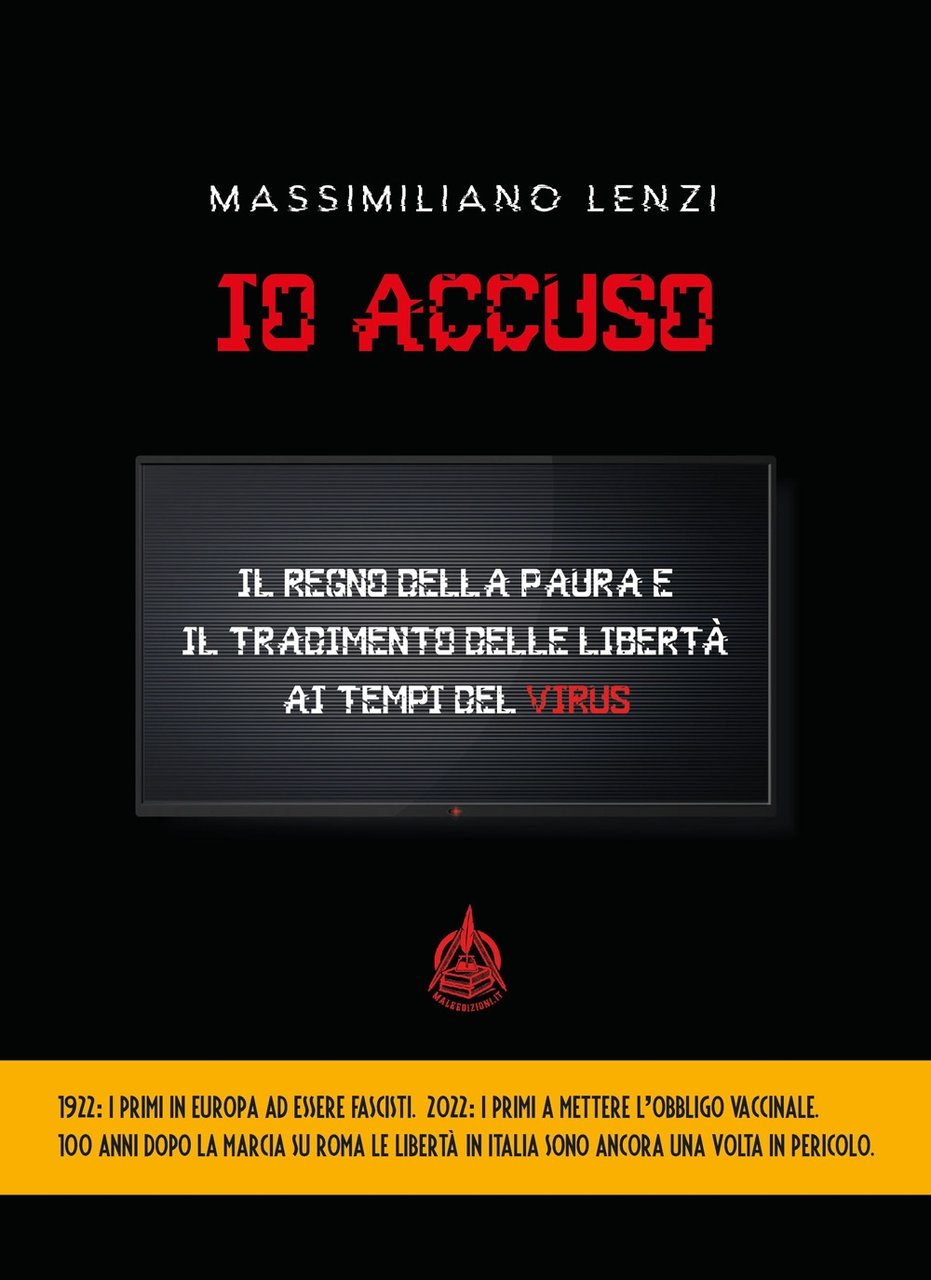 Io accuso. Il regno della paura e il tradimento delle …