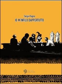 Io M'Infilo Dappertutto | Immagine principale