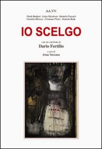 Io scelgo, Arcore, Rediviva Edizioni, 2014 | Immagine principale
