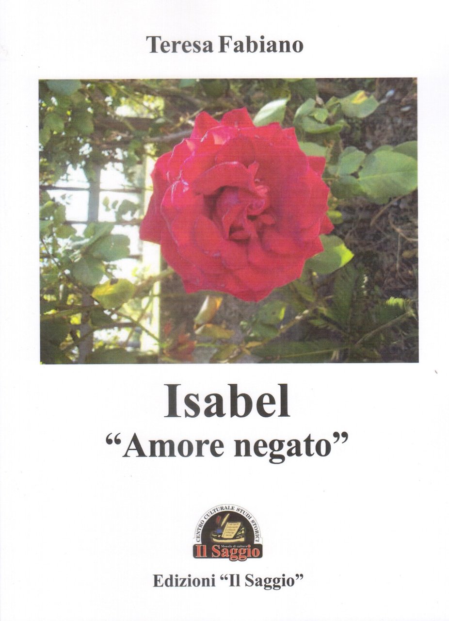Isabel «amore negato», Eboli, Il Saggio Editore, 2021