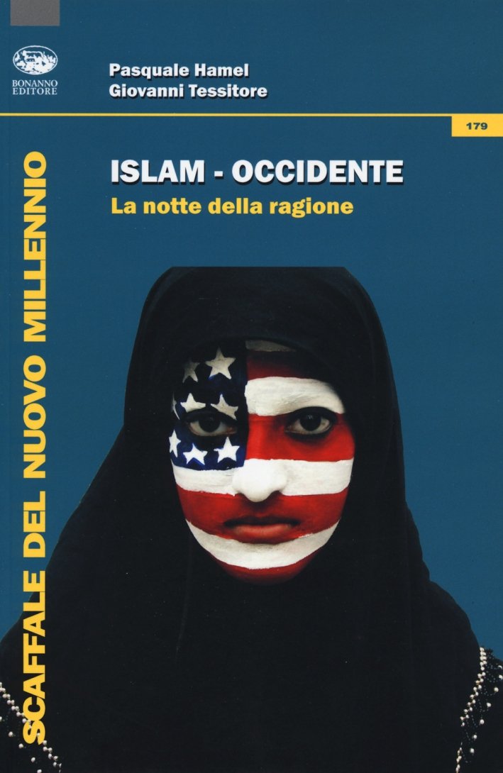 Islam-Occidente. La notte della ragione, Acireale, Bonanno, 2017