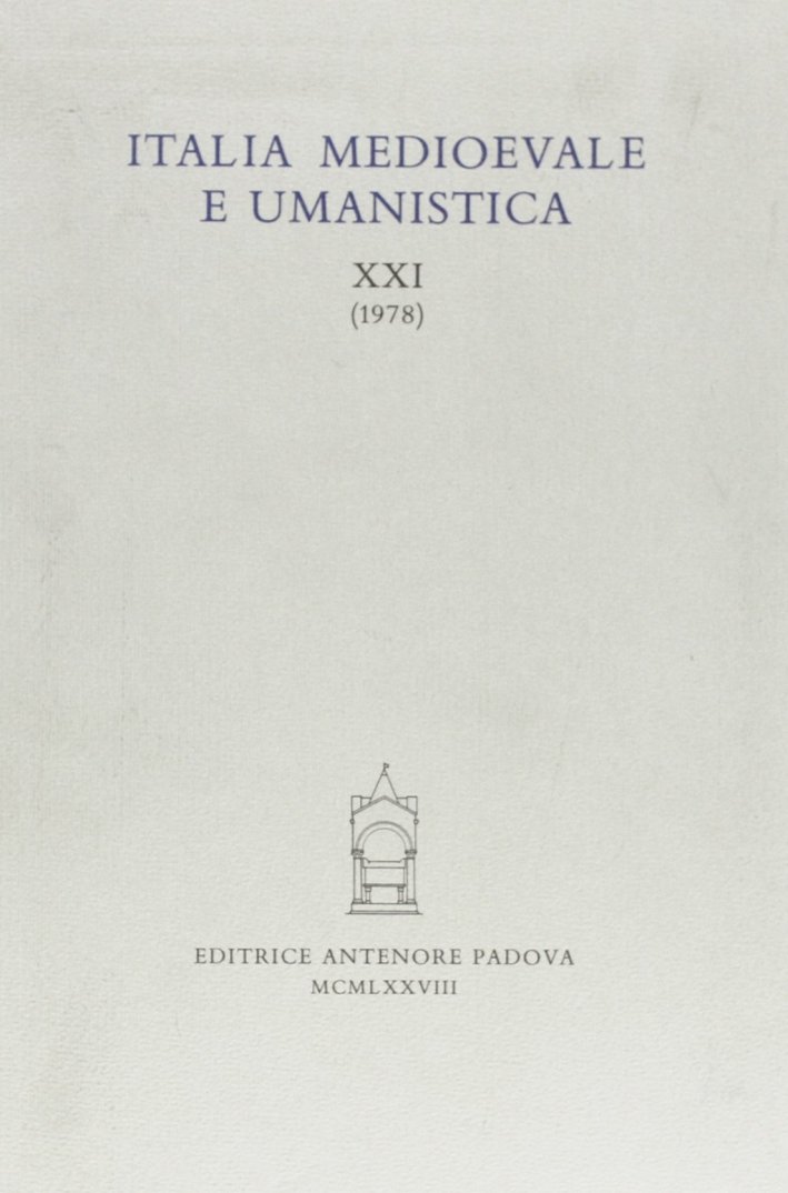 Italia medioevale e umanistica. Vol. 21, padova, Antenore - Riviste, … | Immagine principale
