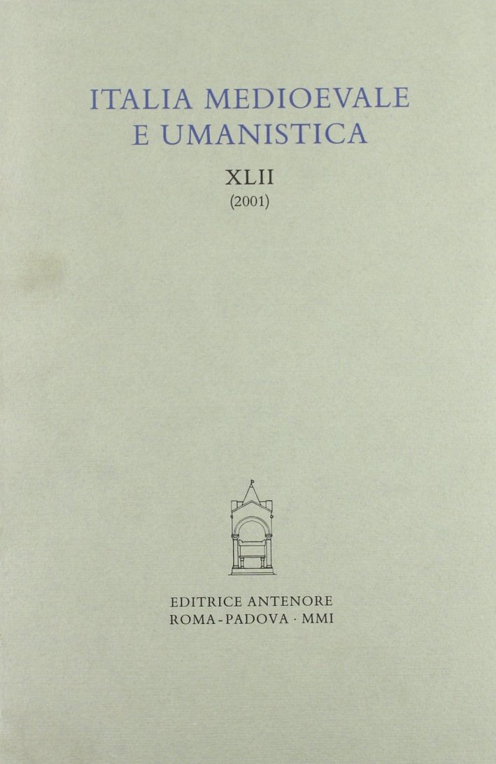 Italia medioevale e umanistica. Vol. 42, padova, Antenore - Riviste, … | Immagine principale
