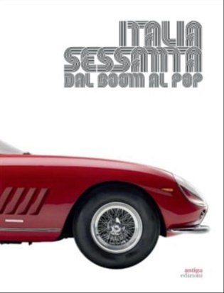 Italia Sessanta Arte, Moda e Design. Dal Boom al Pop