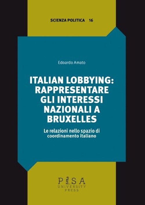 Italian lobbying: rappresentare gli interessi nazionali a Bruxelles. Le relazioni … | Immagine principale