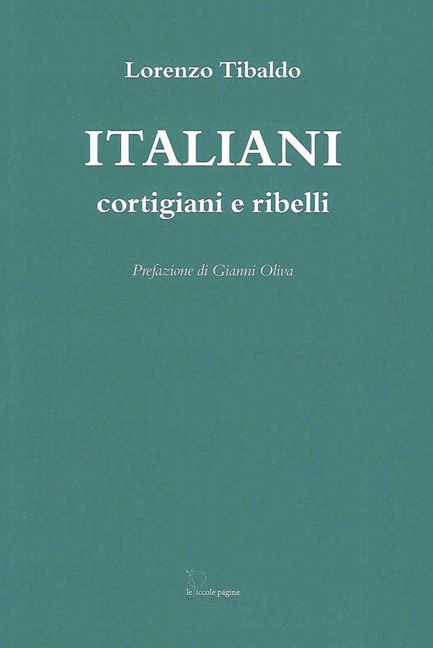 Italiani. Cortigiani e ribelli