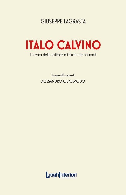 Italo Calvino. Il lavoro dello scrittore e il fiume dei …