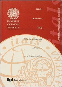 Itals. Didattica e linguistica dell'italiano come lingua straniera (2003). Vol. 3, Perugia, Guerra Edizioni Guru/Riviste, 2003