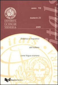 Itals. Didattica e linguistica dell'italiano come lingua straniera (2009). Vol. 21, Perugia, Guerra Edizioni Guru/Riviste, 2009