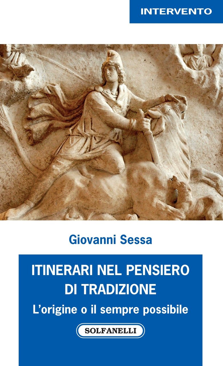 Itinerari nel pensiero di tradizione. L'origine e il sempre possibile | Immagine principale
