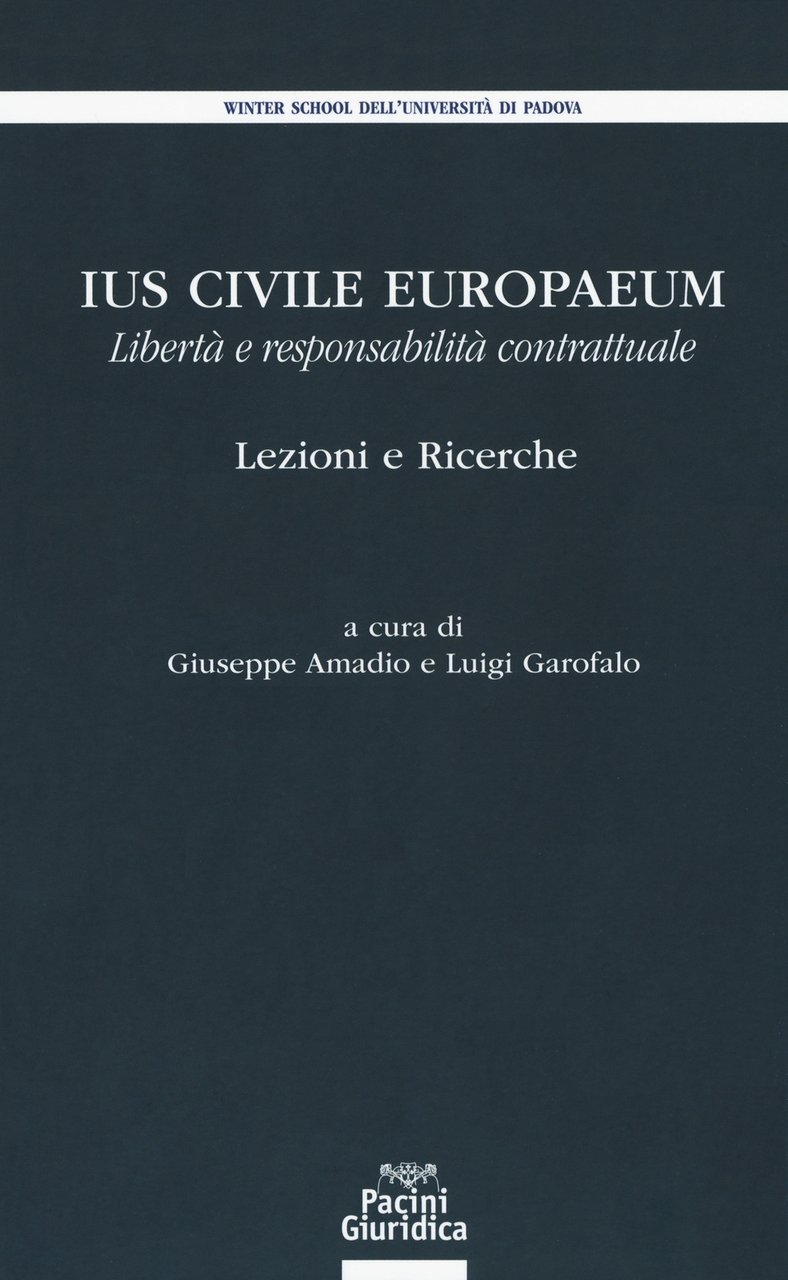 Ius civile europaeum. Libertà e responsabilità contrattuale. Lezioni e ricerche, … | Immagine principale