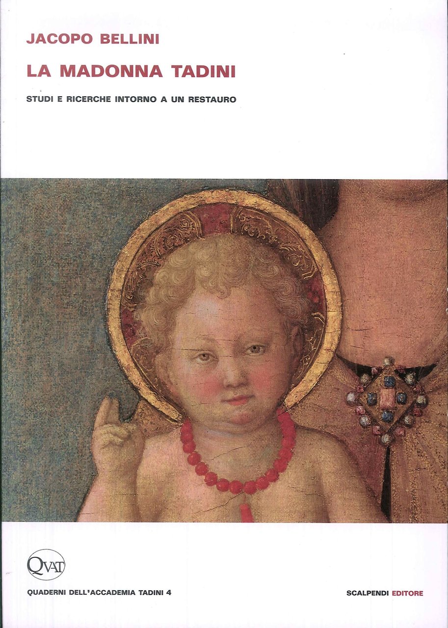 Jacopo Bellini. La Madonna Tadini. Studi e ricerche intorno a …