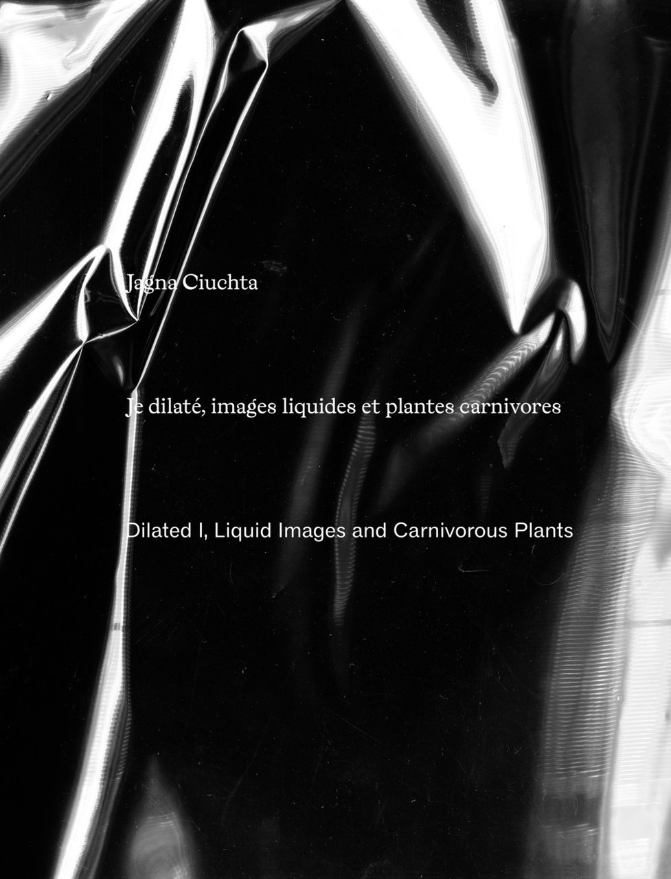 Jagna Ciuchta. Dilated I, liquid images and carnivorous plants | Immagine principale