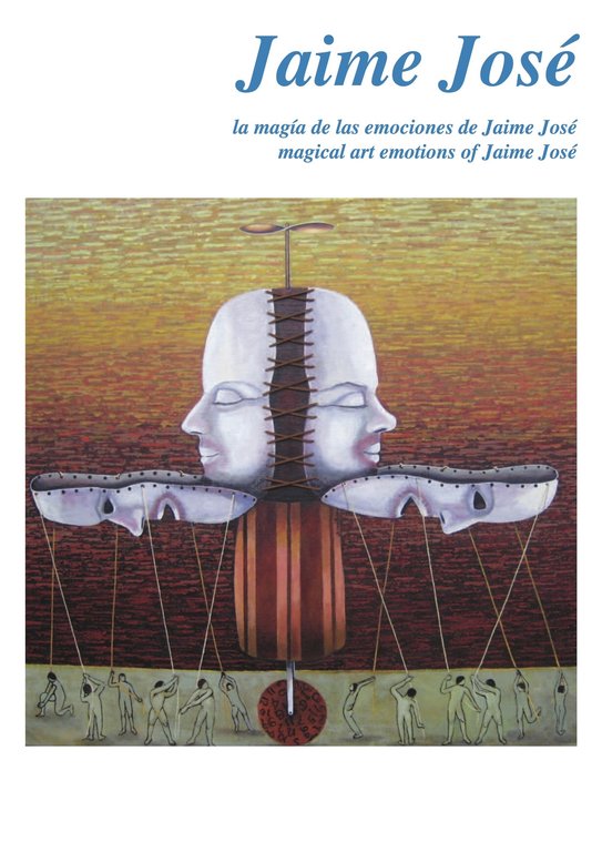 Jaime José. La magía de las emociones de Jaime José. Magical art emotions of Jaime José., Palermo, Studio Byblos, 2018