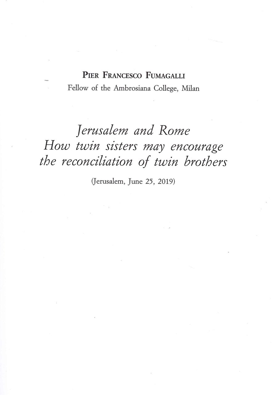 Jerusalem and Rome. How Twin Sisters May Encourage the Reconciliation …