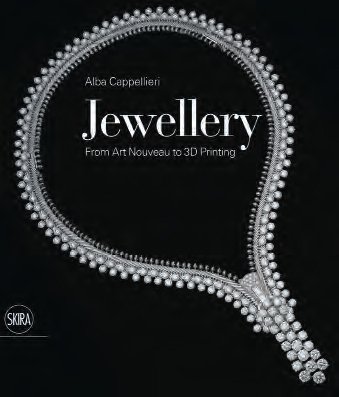 Jewellery. From Art Nouveau to 3D Printing