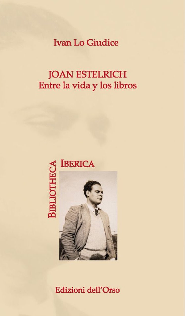 Joan Estelrich. Entre la vida y los libros