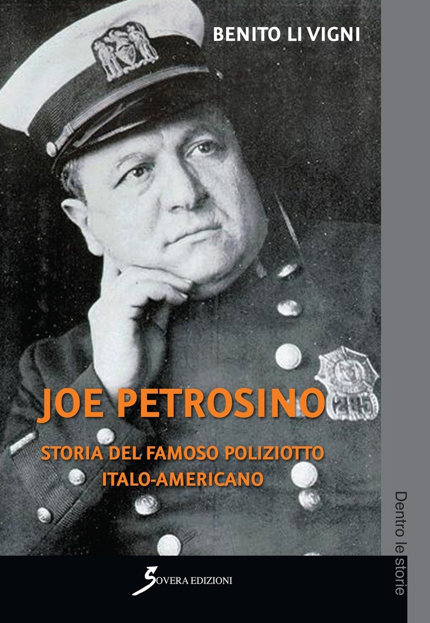 Joe Petrosino. Storia del famoso poliziotto italo-americano