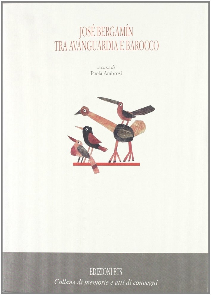 José Bergamin. Tra avanguardia e barocco, Pisa, Edizioni ETS, 2002 | Immagine principale